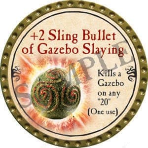 +2 Sling Bullet of Gazebo Slaying - 2016 (Gold) - C17