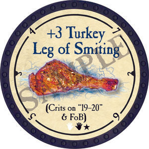 +3 Turkey Leg of Smiting - 2022 (Blue) - C131