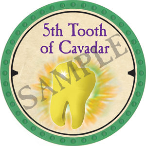 5th Tooth of Cavadar - 2019 (Light Green) - C136