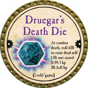 Druegar’s Death Die - 2013 (Gold) - C66