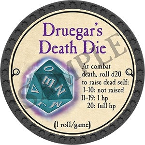 Druegar's Death Die - 2023 (Onyx) - C134