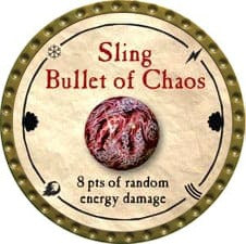 Sling Bullet of Chaos - 2011 (Gold) - C17