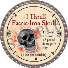 +1 Thrall Faerie-Iron Skull - 2016 (Platinum)