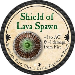 Shield of Lava Spawn - 2015 (Onyx) - C26